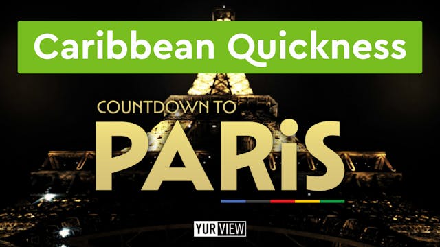 Caribbean Quickness | Countdown to Paris