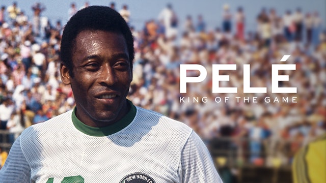 Pelé : King of the Game | Movie 