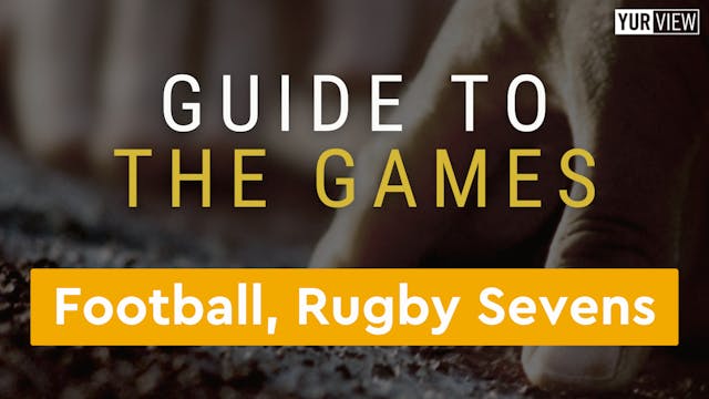 Football & Rugby 7's | Guide to the G...