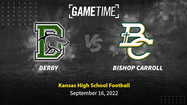 Derby vs Bishop Carroll (9-16-22)