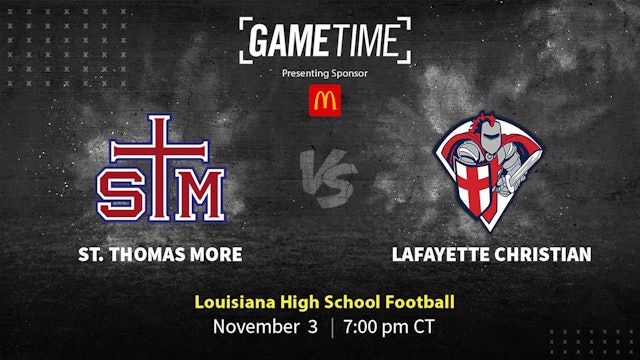 St. Thomas More vs Lafayette Christian | Louisiana | 11-3-2023