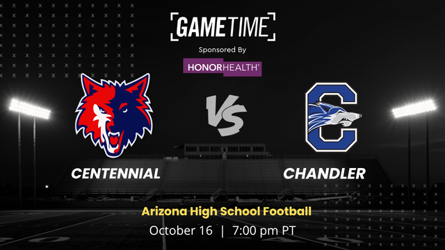 Centennial vs. Chandler | Arizona | 10.16.2026
