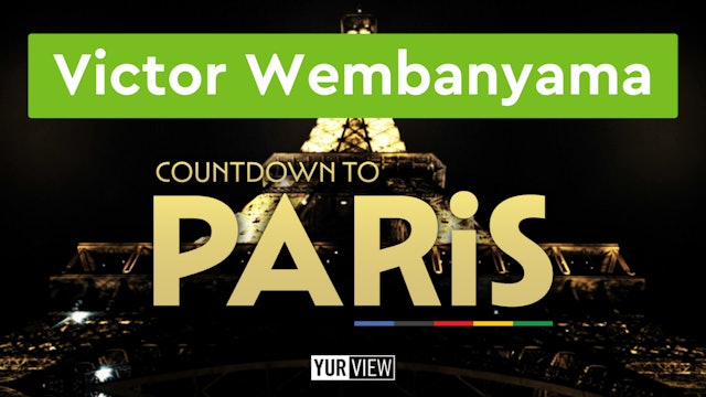 Victor Wembanyama | Countdown to Paris