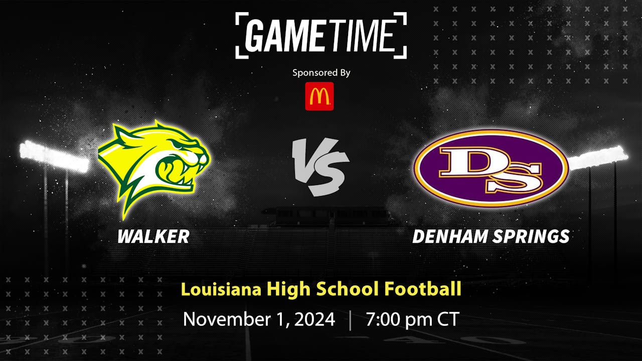 Walker vs. Denham Springs | LA | 11-01-24 ( Buy)