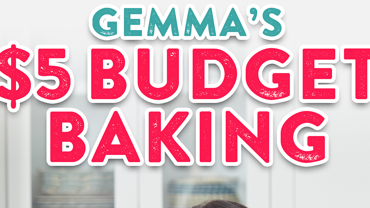 Bigger, Bolder, Baking | Gemma's $5 Baking Budget
