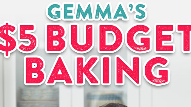 Bigger, Bolder, Baking | Gemma's $5 B...