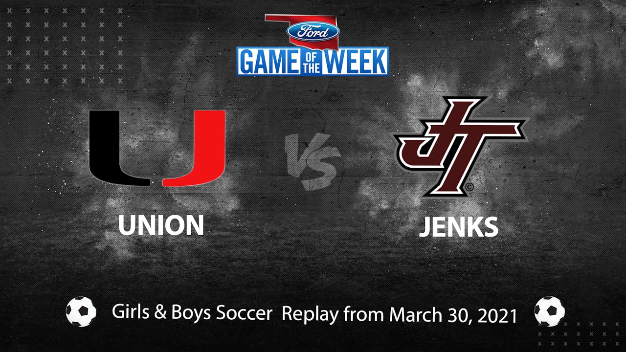 Union vs Jenks Oklahoma Girls & Boys Soccer YurView