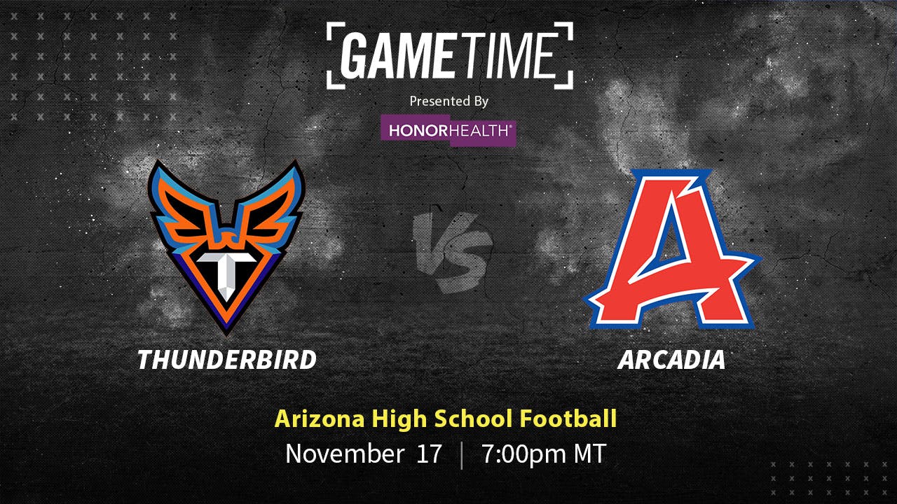 Thunderbird vs Arcadia | AZ | 11-17-23 (Buy)