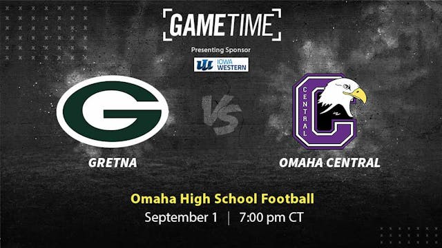 Gretna vs Omaha Central | Omaha | 9-1...
