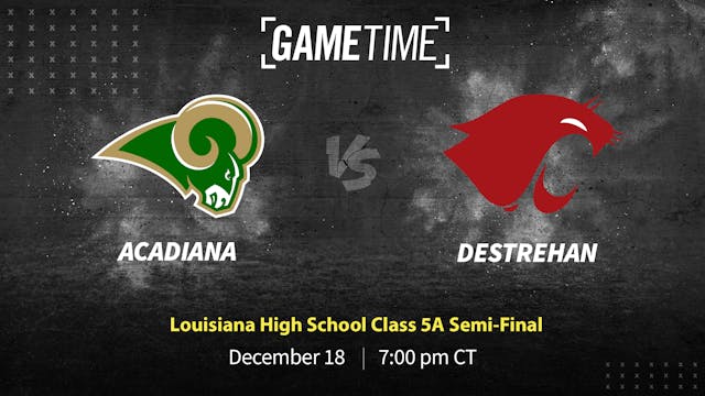 Acadiana Advances to 5A Title Game wi...
