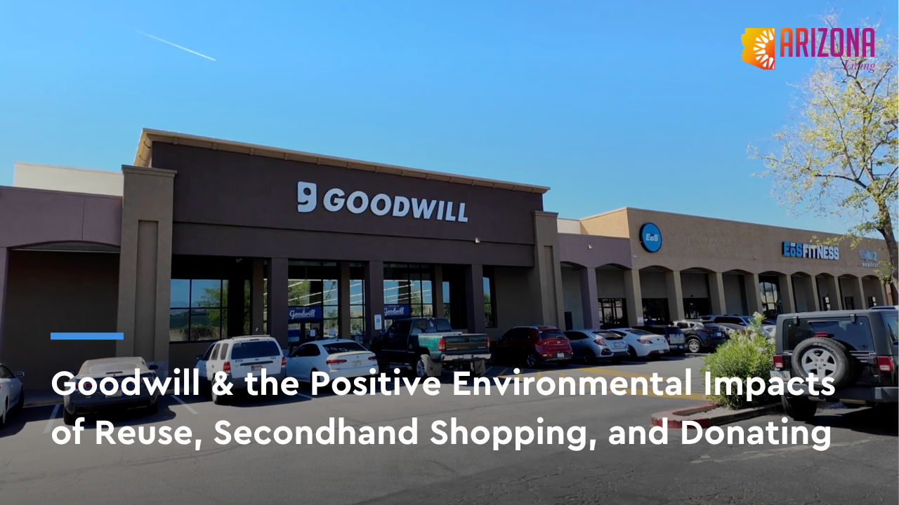 Earth Month: Goodwill | Arizona Living
