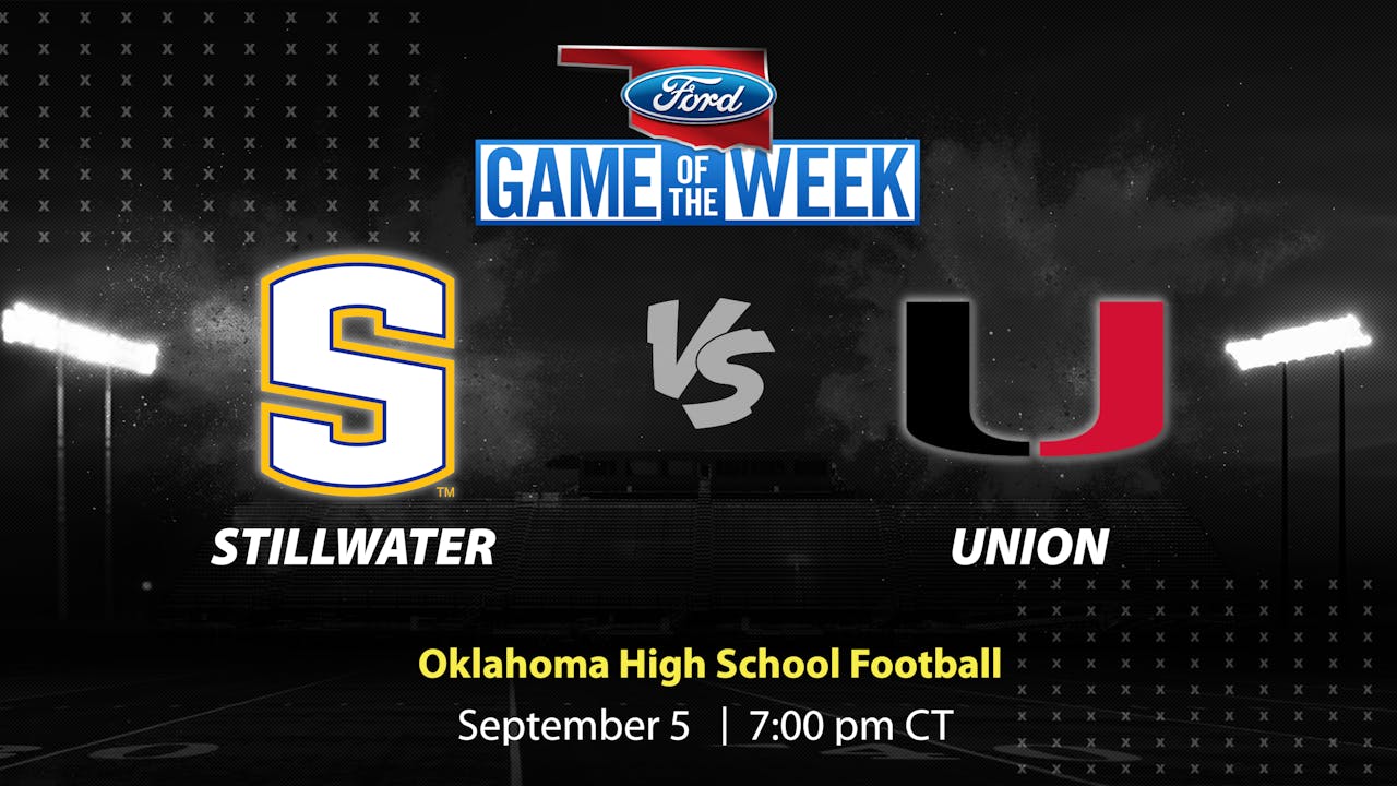 Stillwater vs. Union | Tulsa | 9-5-2025 (Buy)