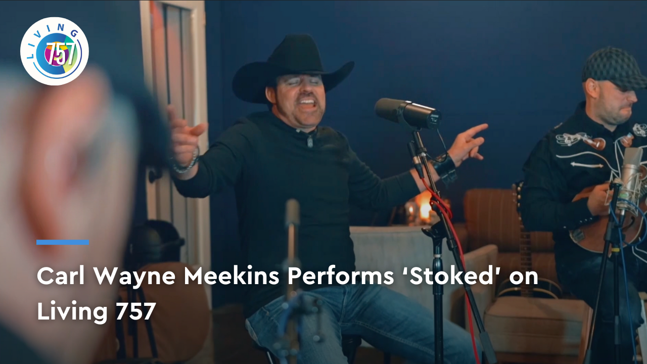Carl Wayne Meekins Performs Stoked | Living 757