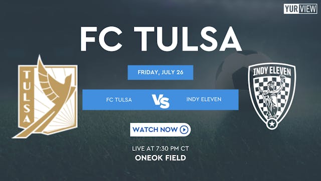 FC Tulsa vs Indy Eleven | 7-26-2024