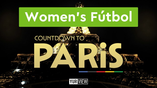 Women's Fútbol | Countdown to Paris