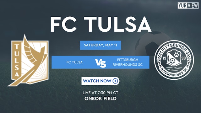 FC Tulsa vs Pittsburgh Riverhounds SC | 5-11-2024