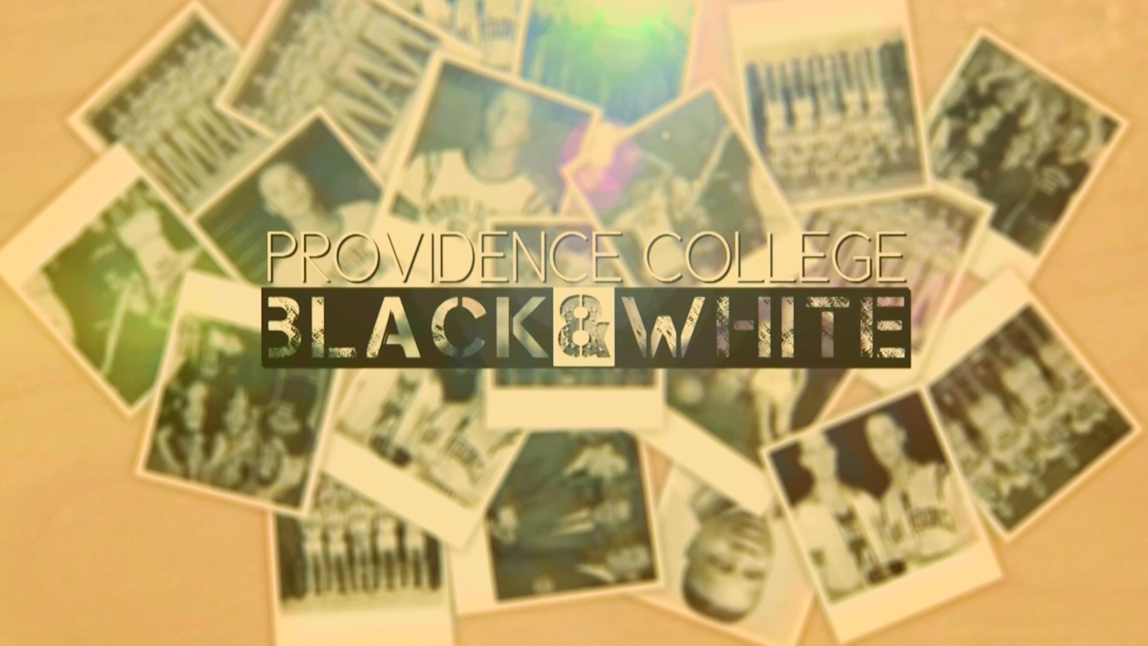 Providence College: Black & White