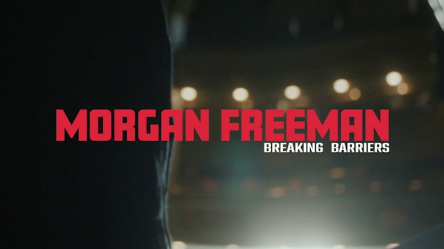 Morgan Freeman : Breaking Barriers | Movie 