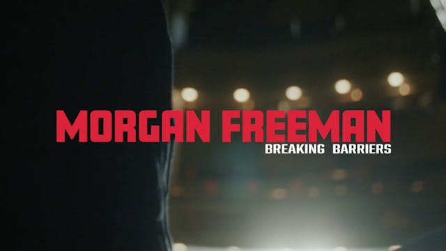 Morgan Freeman : Breaking Barriers | ...
