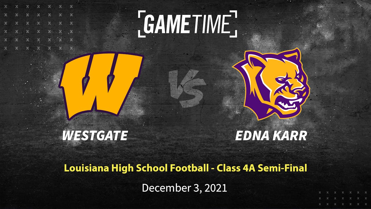 Westgate vs Edna Karr (12-3-21)