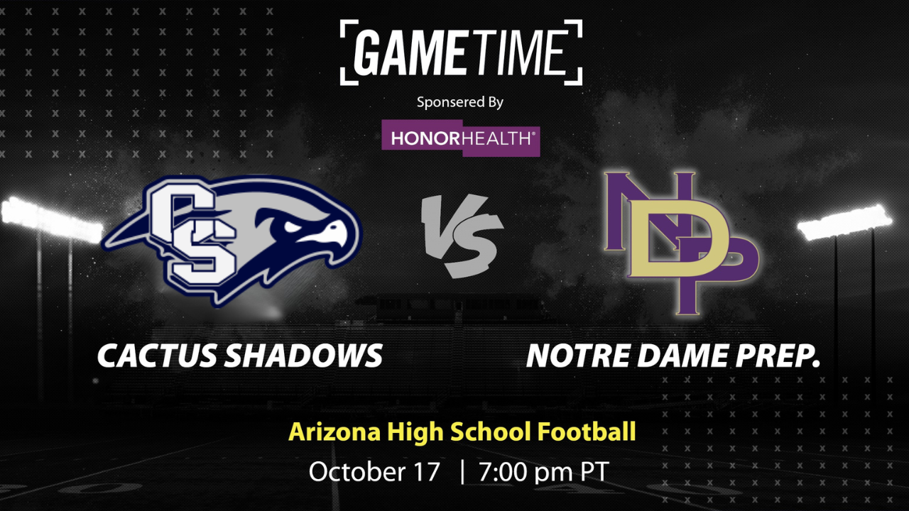 Cactus Shadows vs. Notre Dame Prep. | Arizona | 10-17-2025