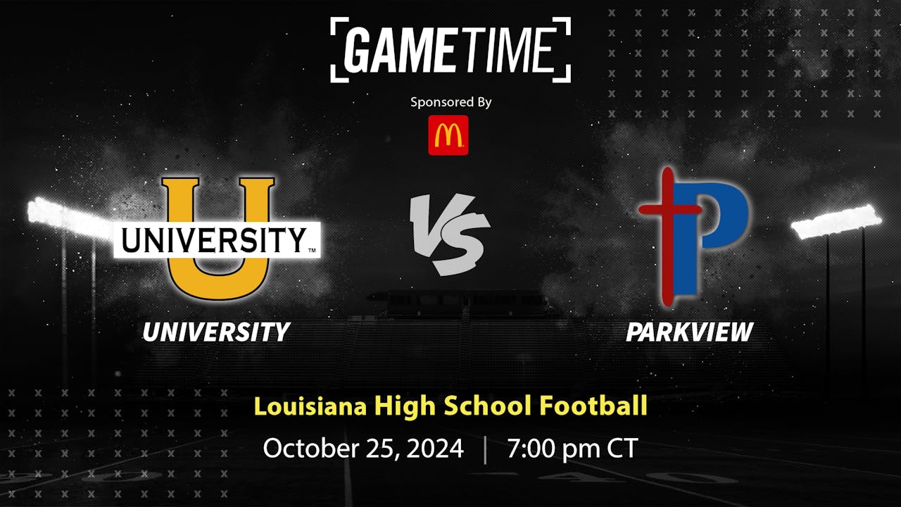 University vs. Parkview | LA | 10-25-24 (Buy)