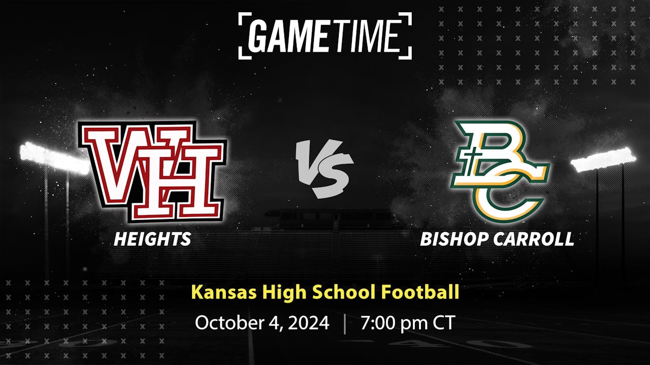 Heights vs. Bishop Carroll | KS | 10-4-24 (Buy)