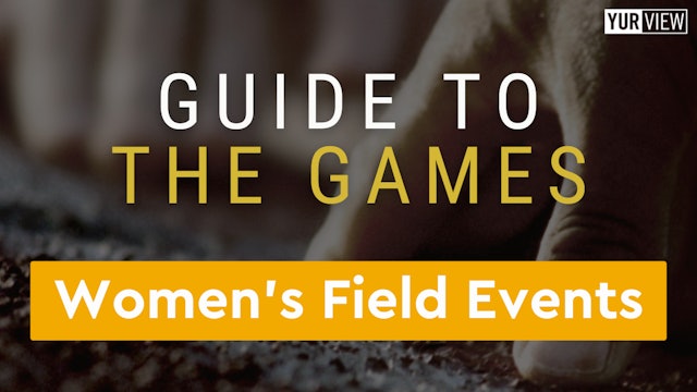 Women’s Field Events | Guide to the Games