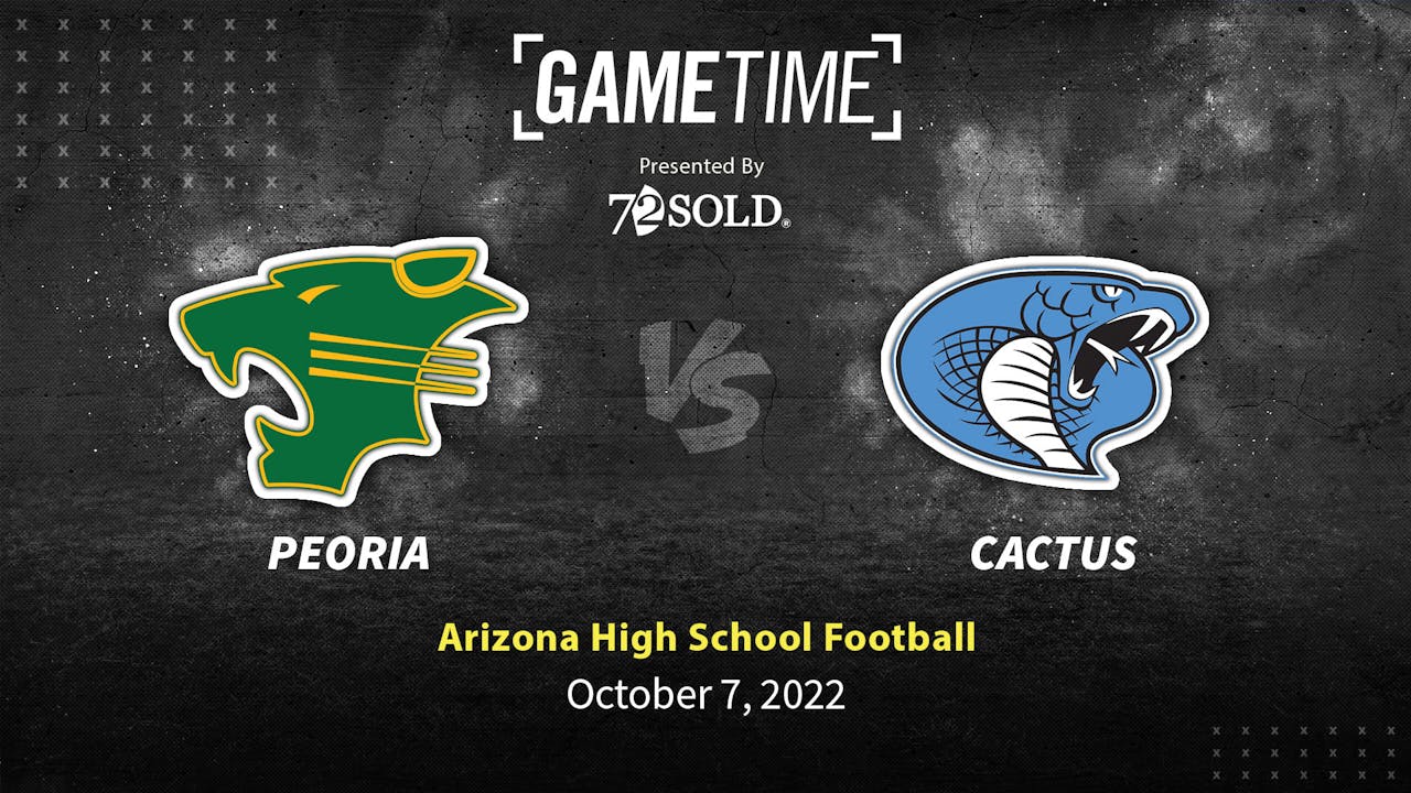 Peoria vs Cactus (10-7-22)