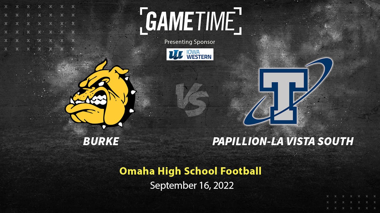 Burke vs Papillion-La Vista South (9-16-22)