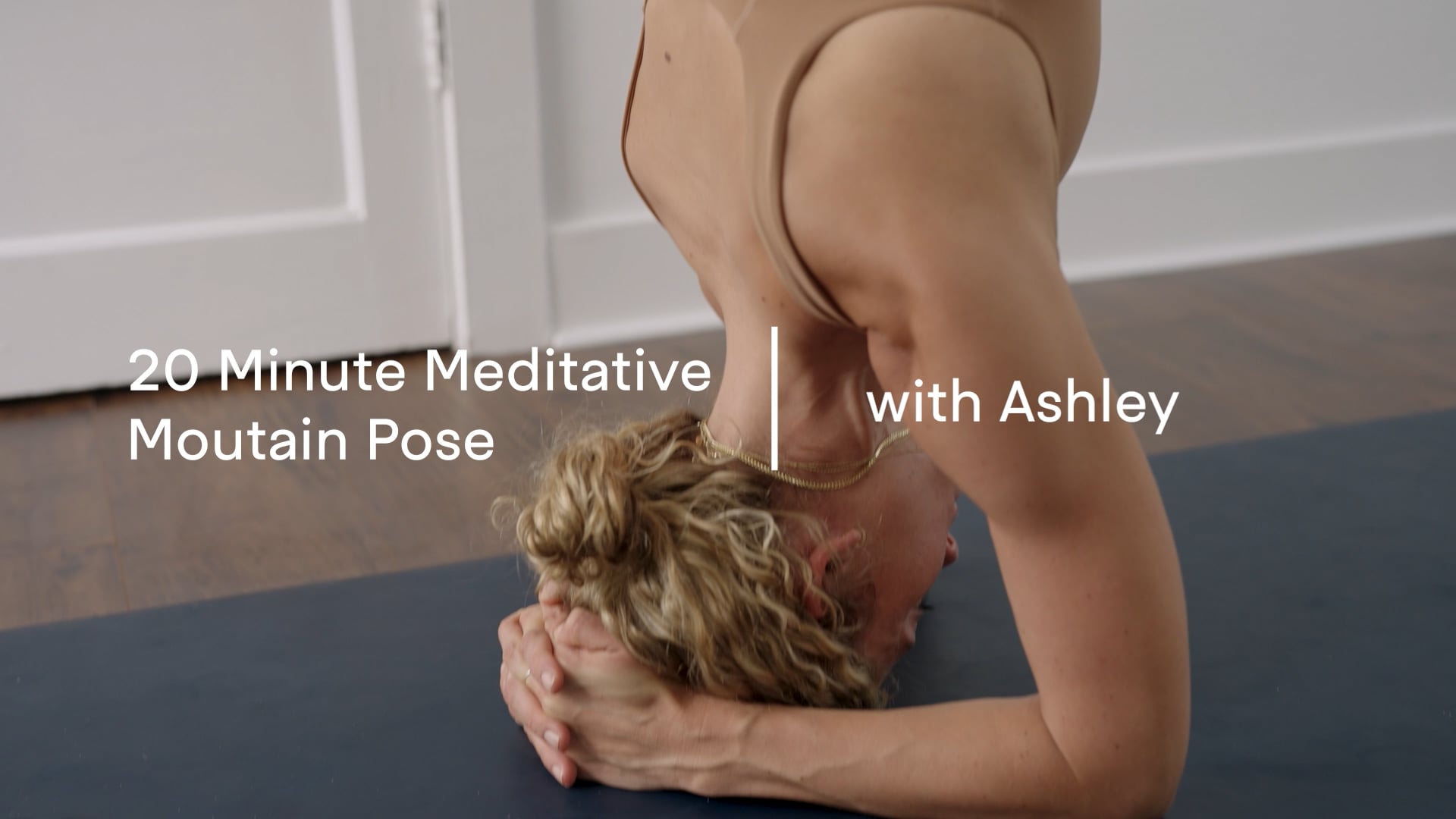 20 min YogaWorks w/ Ashley – Meditative Mountain @ Wrensmoor