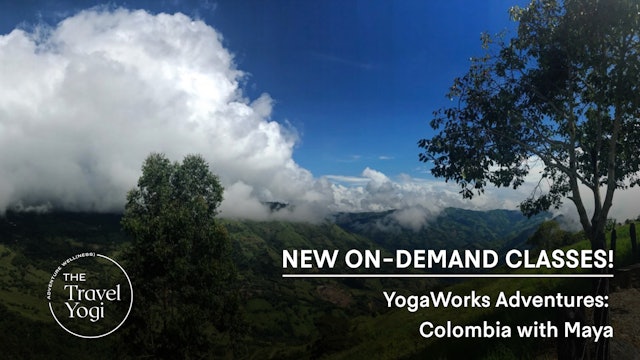 YogaWorks Adventures: Colombia with Maya