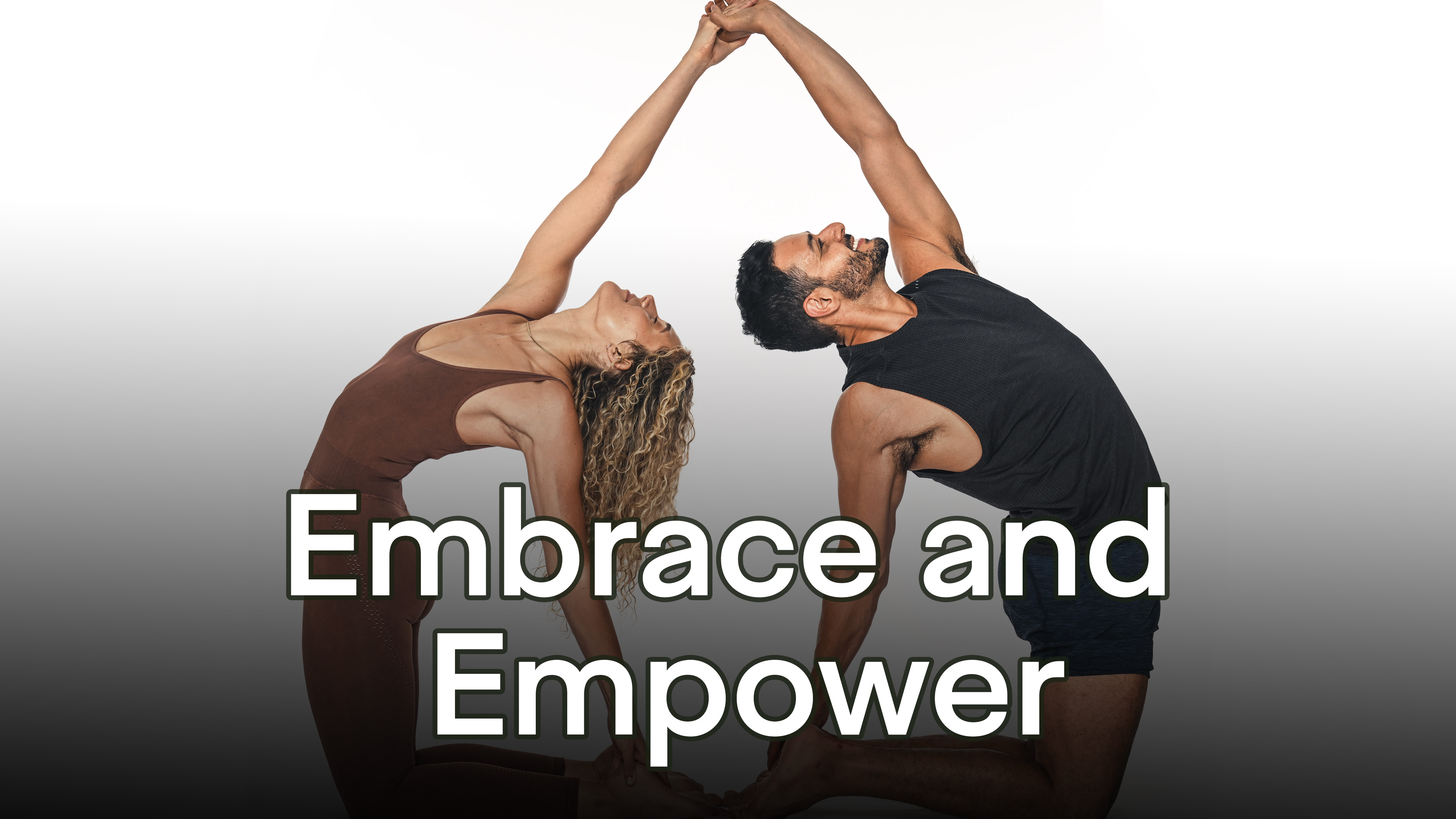 Embrace and Empower