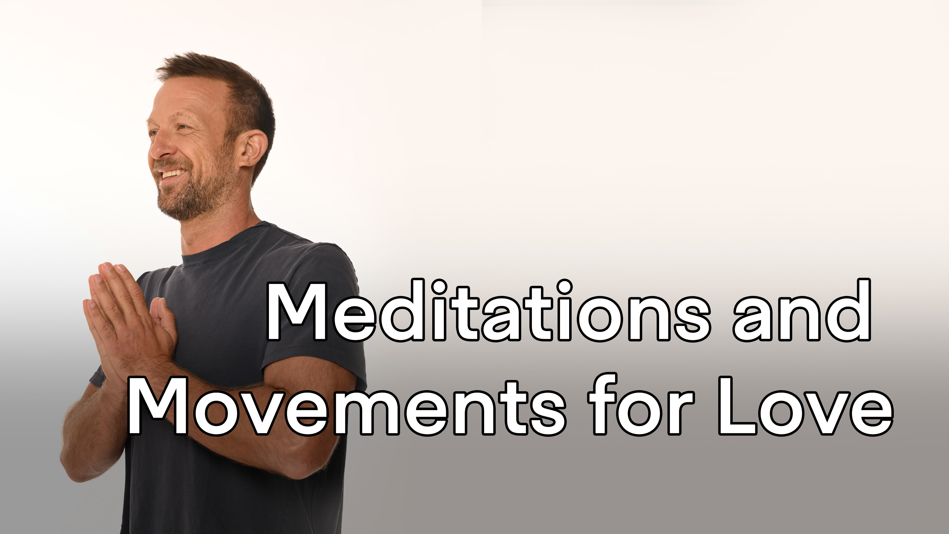 Meditations & Movements for Love