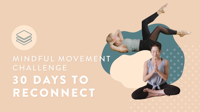 30 Days to Reconnect: Mindful Movement Challenge