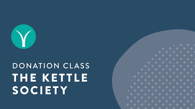 Donation Class: Supporting the Kettle Society