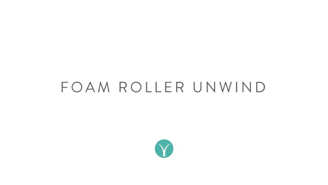 Foam Roller Unwind (18 min) - with Alison Lloyd-Nijjar