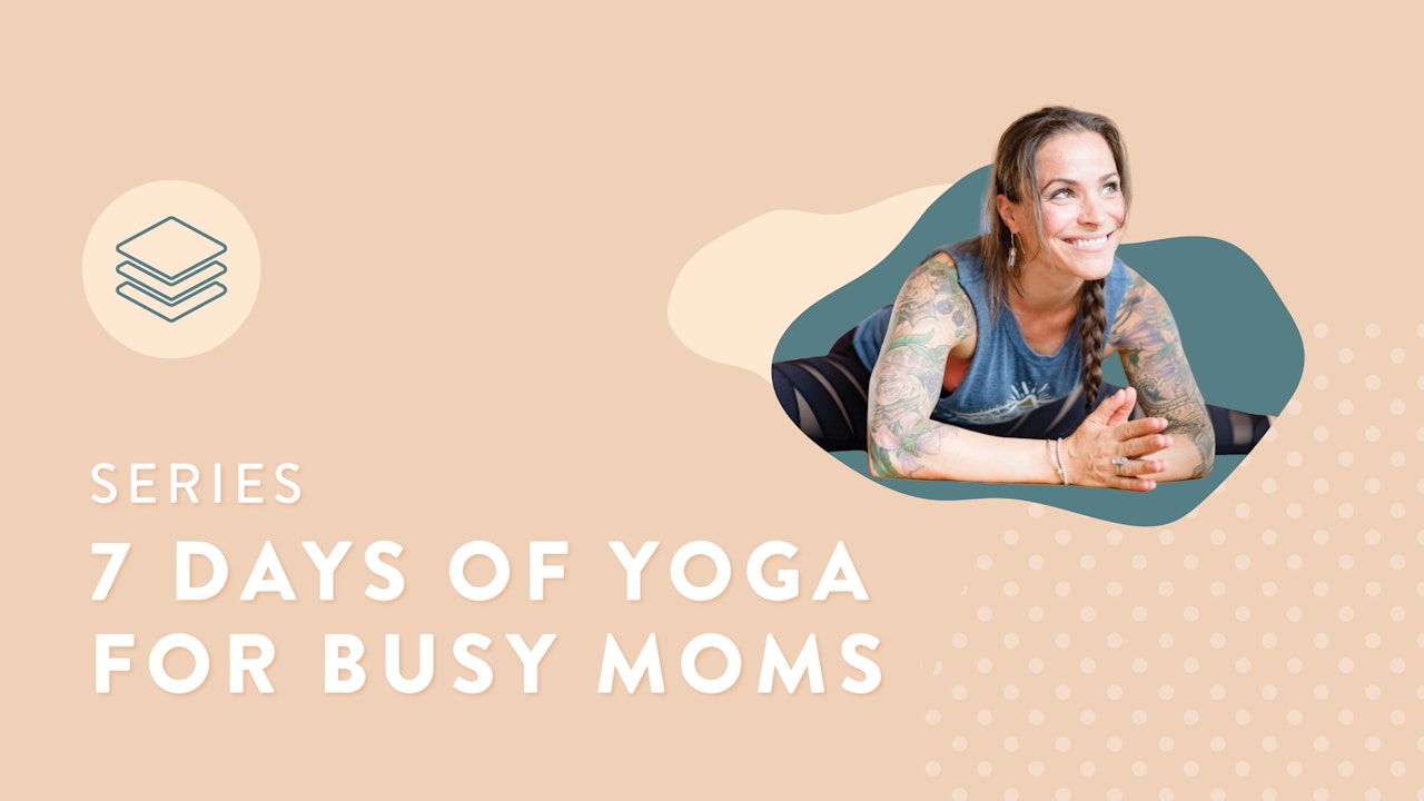 7 Days of Yoga for Busy Moms