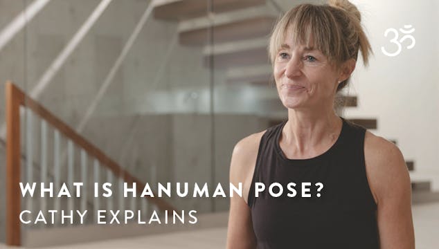 What is Hanuman pose? Cathy explains.