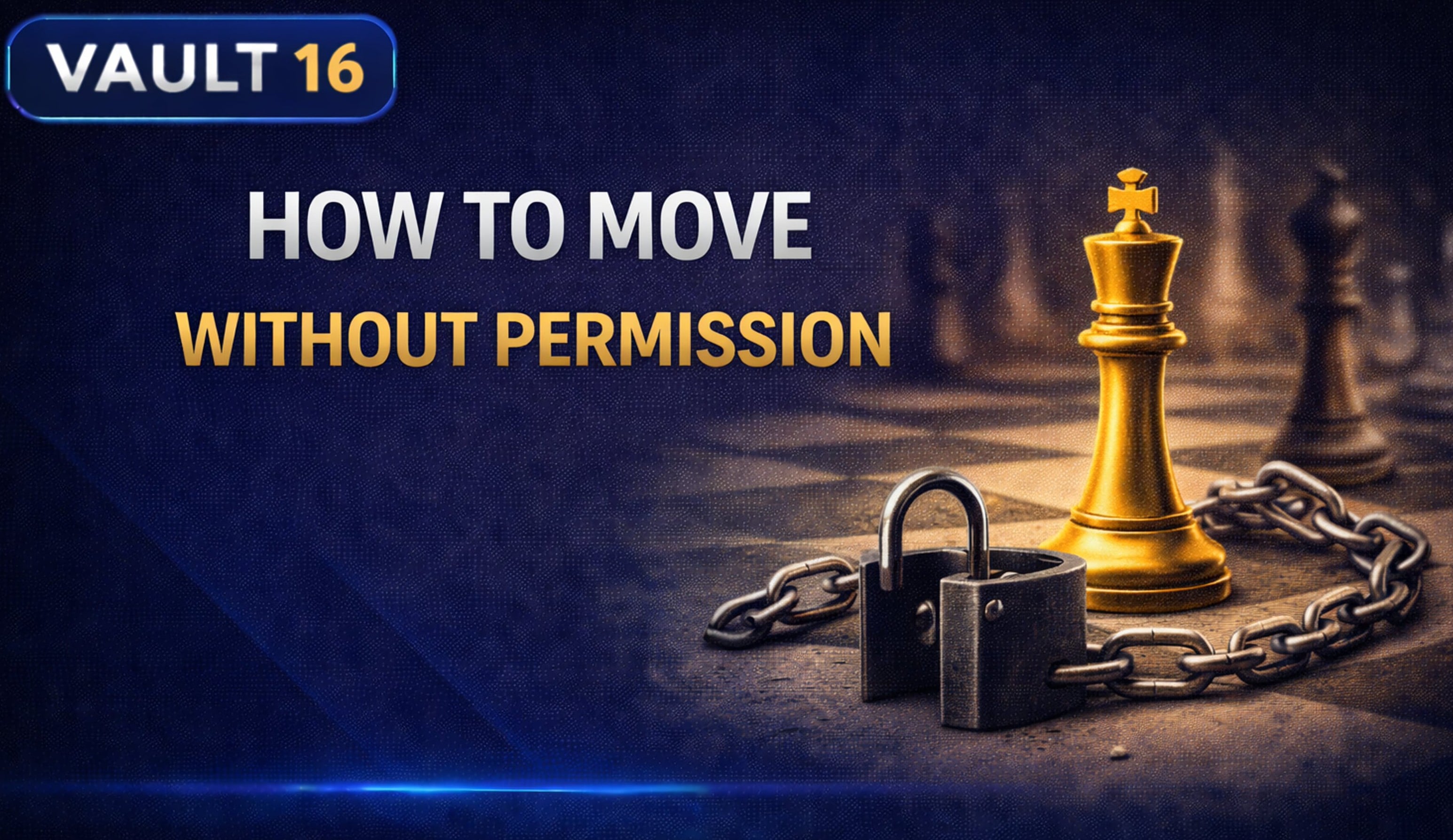 Vault 16: How To Move Without Permission