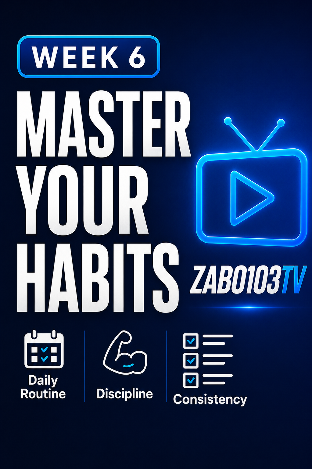 Week 6: Master Your Habits