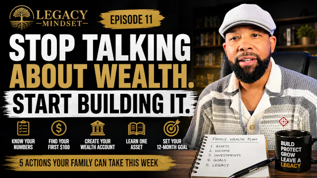 11. Stop Talking About Wealth Start B...