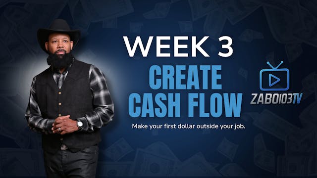 Week 3: Create Cash Flow