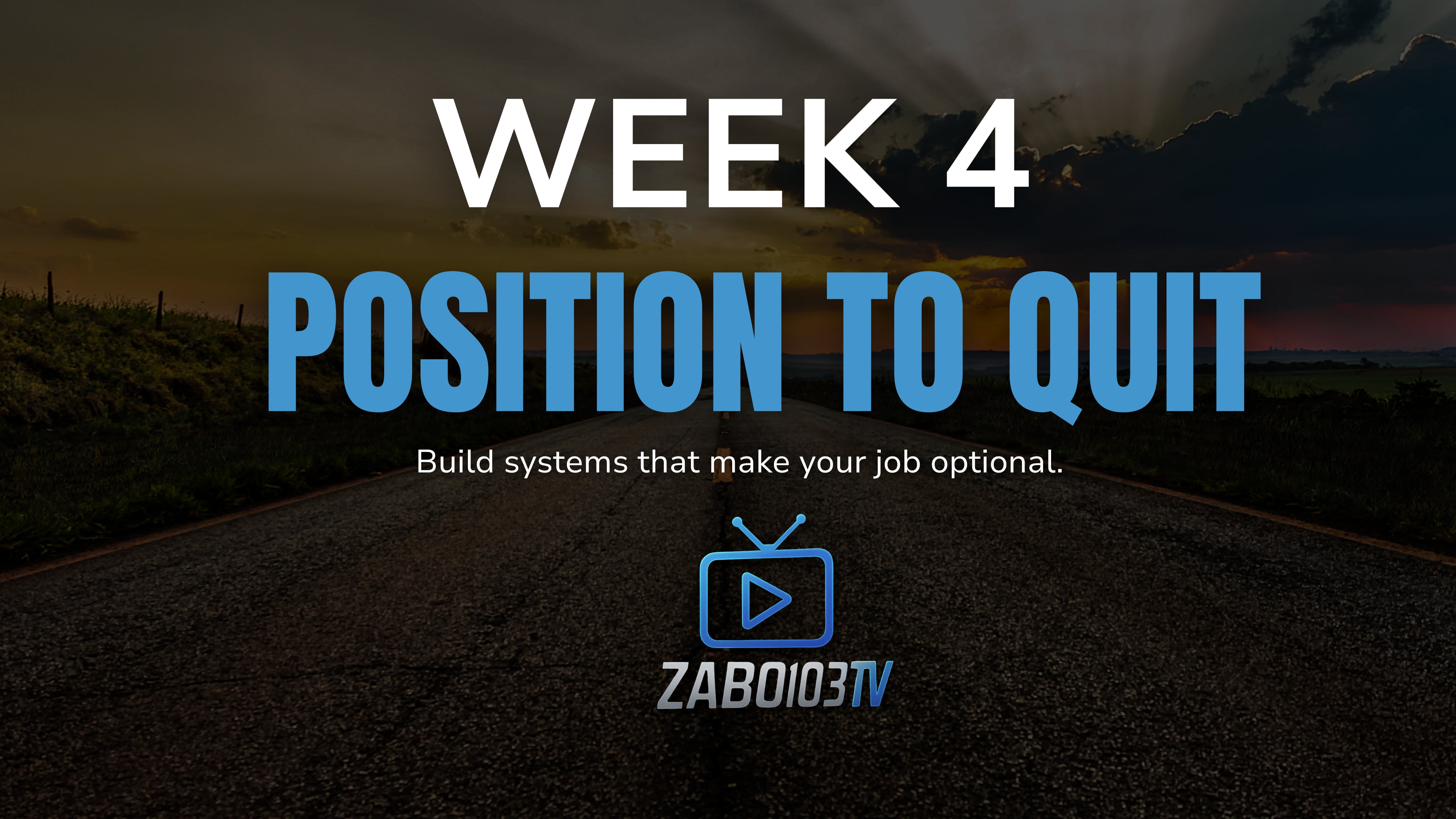 Week 4: Position To Quit