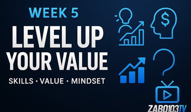 Week 5: Level Up Your Value