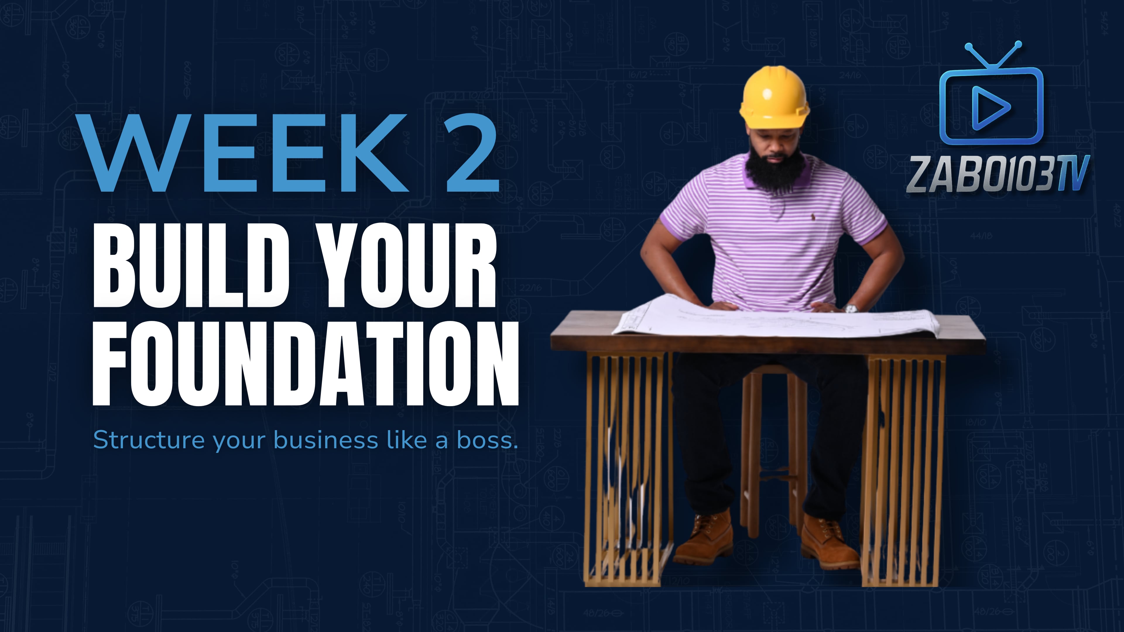 Week 2: Build Your Foundation