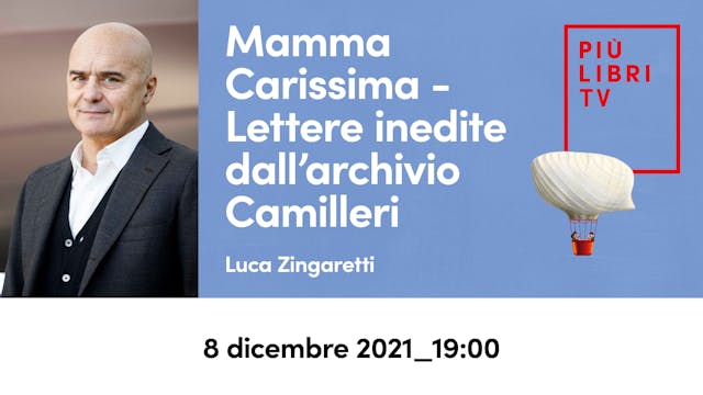 Luca Zingaretti - Lettere inedite dall’archivio Camilleri (19.00)