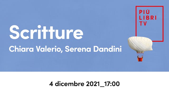 Serena Dandini, Chiara Valerio - Scritture (17.00)