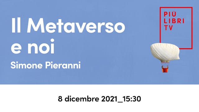 Simone Pieranni - Il Metaverso e noi (15.30) - Part 1