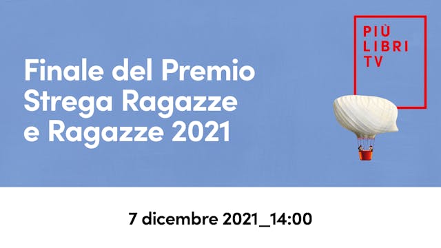 Finale del Premio Strega Ragazze e Ragazze 2021 (14.00)